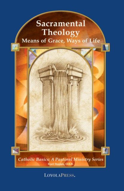 9780829417210 Sacramental Theology : Means Of Grace Ways Of Life