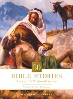 9780830782765 50 Bible Stories Every Adult Should Know Volume 2 New Testament