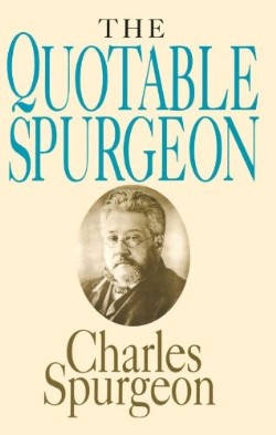 9780877887102 Quotable Spurgeon : Topical Illustrations