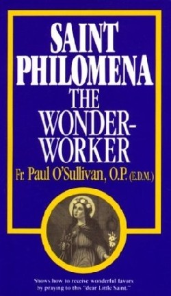 9780895555014 Saint Philomena The Wonder Worker