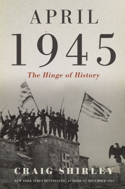 9781400217083 April 1945 : The Hinge Of History