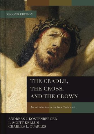 9781433684005 Cradle The Cross And The Crown Second Edition (Expanded)