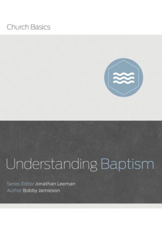 9781433688874 Understanding Baptism