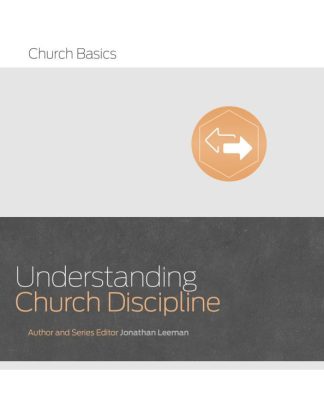 9781433688911 Understanding Church Discipline