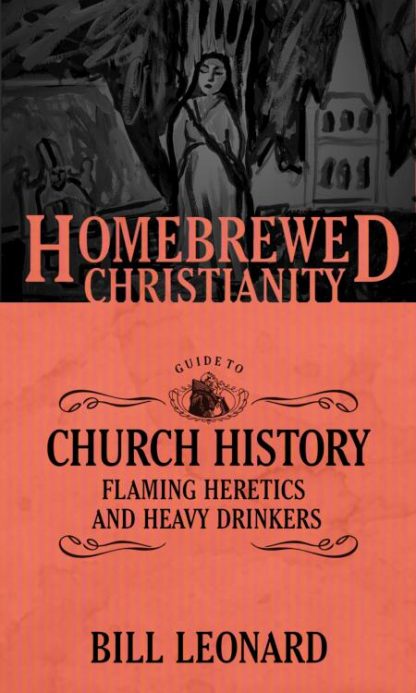 9781506405742 Homebrewed Christianity Guide To Church History