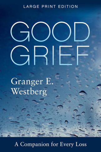 9781506469546 Good Grief : A Companion For Every Loss (Large Type)