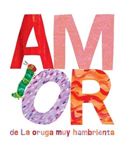 9781524791513 Amor De La Oruga Muy Hambrient - (Spanish)