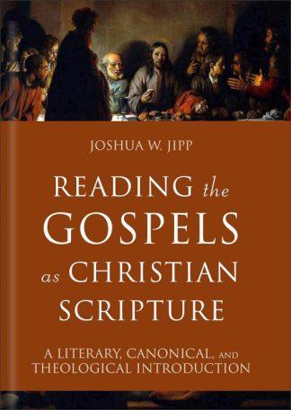 9781540963345 Reading The Gospels As Christian Scripture