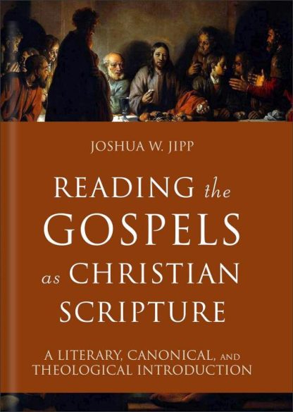 9781540963345 Reading The Gospels As Christian Scripture