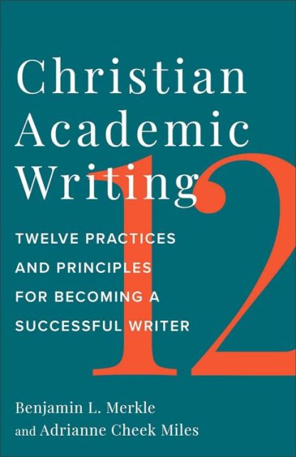 9781540965998 Christian Academic Writing