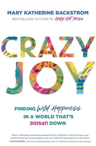 9781546015567 Crazy Joy : Finding Wild Happiness In A World That's Upside Down