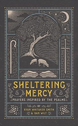 9781587435461 Sheltering Mercy : Prayers Inspired By The Psalms