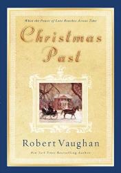 9781595548405 Christmas Past : When The Power Of Love Reaches Across Time