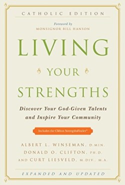 9781595620224 Living Your Strengths Catholic Edition