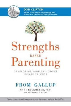 9781595621009 Strengths Based Parenting