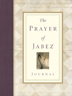 9781601424914 Prayer Of Jabez Journal