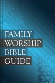 9781601785008 Family Worship Bible Guide (Student/Study Guide)