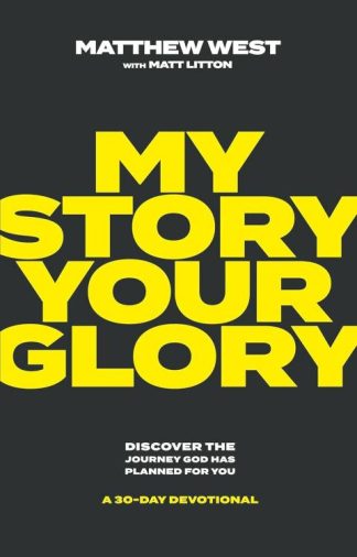 9781637633106 My Story Your Glory