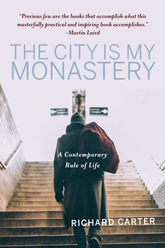 9781640605824 City Is My Monastery