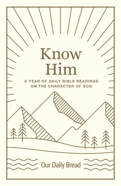 9781640702189 Know Him : A Year Of Daily Bible Readings On The Character Of God