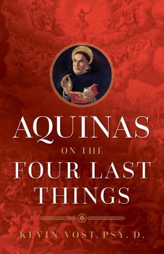9781644132999 Aquinas On The Four Last Things