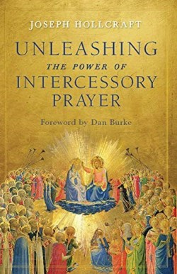 9781644133385 Unleashing The Power Of Intercessory Prayer