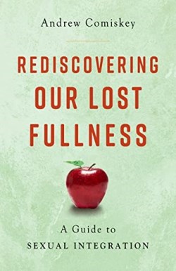 9781644137680 Rediscovering Our Lost Fullness: