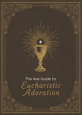 9781646802203 Ave Guide To Eucharistic Adoration