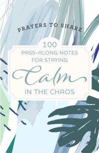 9781648703058 Prayers To Share 100 Pass Along Notes For Calm In The Chaos