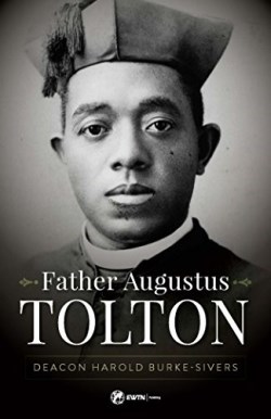 9781682780589 Father Augustine Tolton