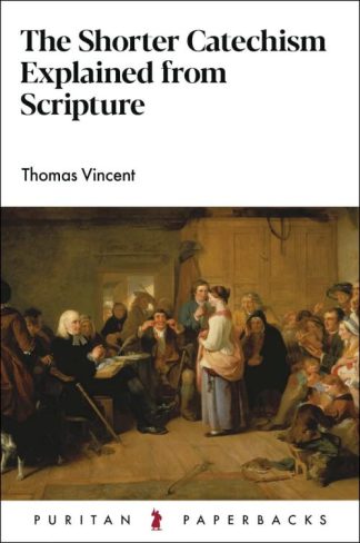 9781800401808 Shorter Catechism Explained From Scripture