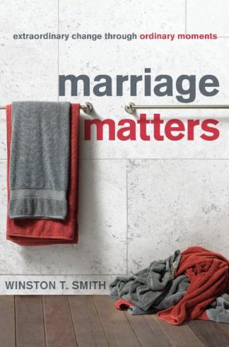 9781935273615 Marriage Matters : Extraordinary Change Through Ordinary Moments