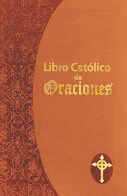 9781941243817 Libro Catolico De Oraciones - (Spanish)