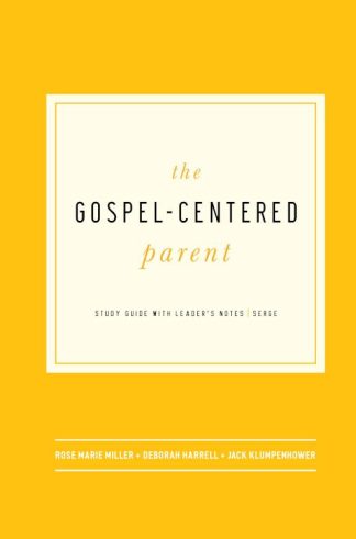 9781942572145 Gospel Centered Parent
