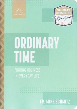 9781954882003 Ordinary Time : Finding Holiness In Everyday Life