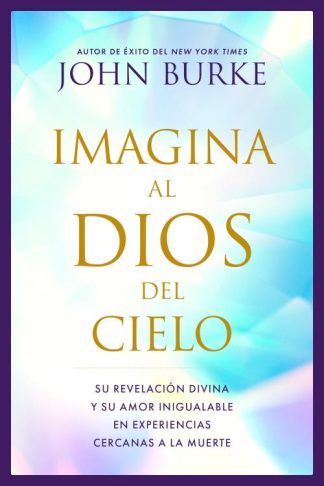 9781496480446 Imagina Al Dios Del Cielo - (Spanish)