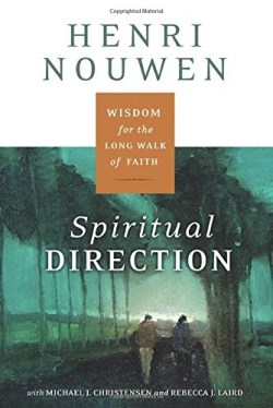 9780060872748 Spiritual Direction : Wisdom For The Long Walk Of Faith