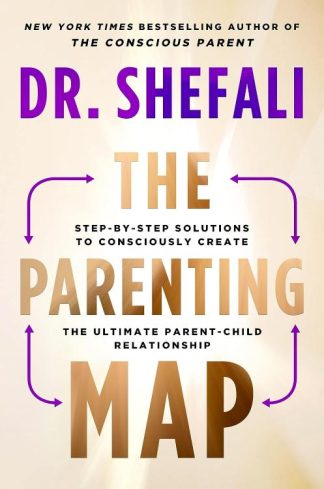 9780063267954 Parenting Map : Step-By-Step Solutions To Consciously Create The Ultimate P