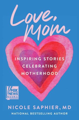 9780063325654 Love Mom : Inspiring Stories Celebrating Motherhood