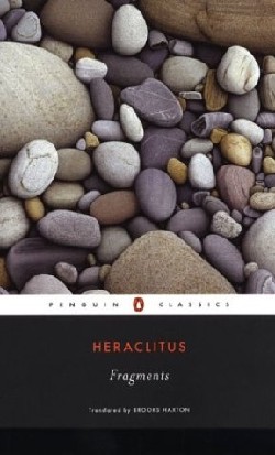 9780142437650 Fragments : The Collected Wisdom Of Heraclitus