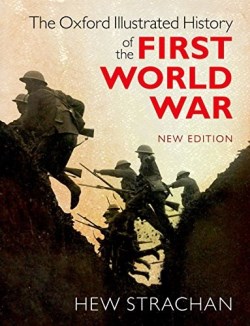 9780198743125 Oxford Illustrated History Of The First World War