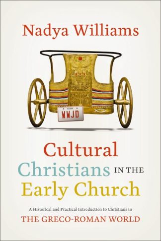 9780310147817 Cultural Christians In The Early Church