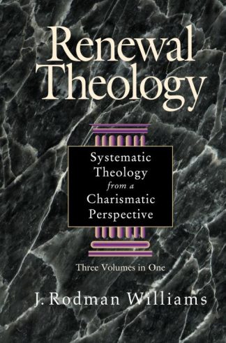 9780310209140 Renewal Theology : Systematic Theology From A Charismatic Perspective - Thr