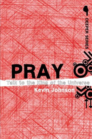9780310274926 Pray : Talk To The King Of The Universe