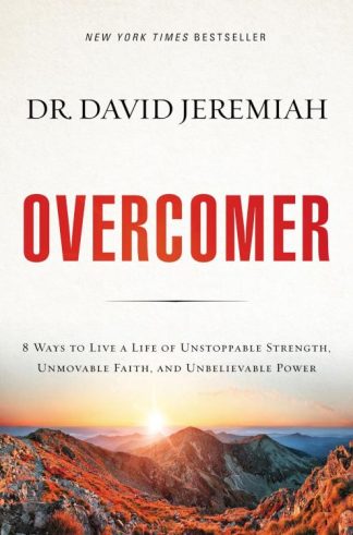 9780718079857 Overcomer : 8 Ways To Live A Life Of Unstoppable Strength Unmovable Faith A