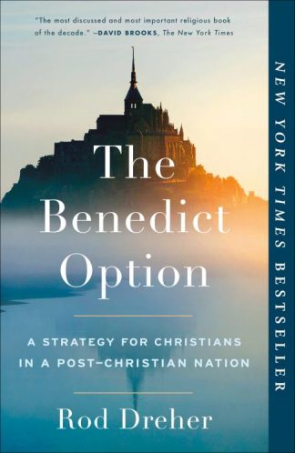9780735213302 Benedict Option : A Strategy For Christians In A Post-Christian Nation