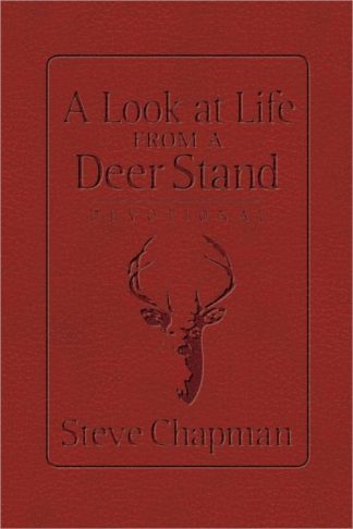 9780736954747 Look At Life From A Deer Stand Devotional