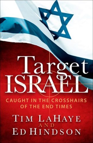 9780736964494 Target Israel : Caught In The Crosshairs Of The End Times