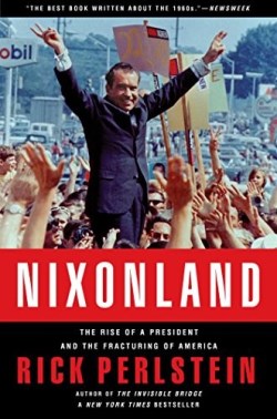 9780743243032 Nixonland : The Rise Of A President And The Fracturing Of America
