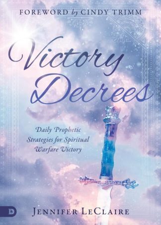 9780768451467 Victory Decrees : Daily Prophetic Strategies For Spiritual Warfare Victory